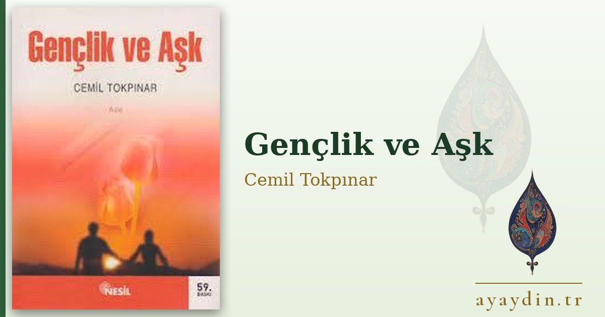 Gençlik ve Aşk - Cemil Tokpınar kitap alıntıları ve sözleri