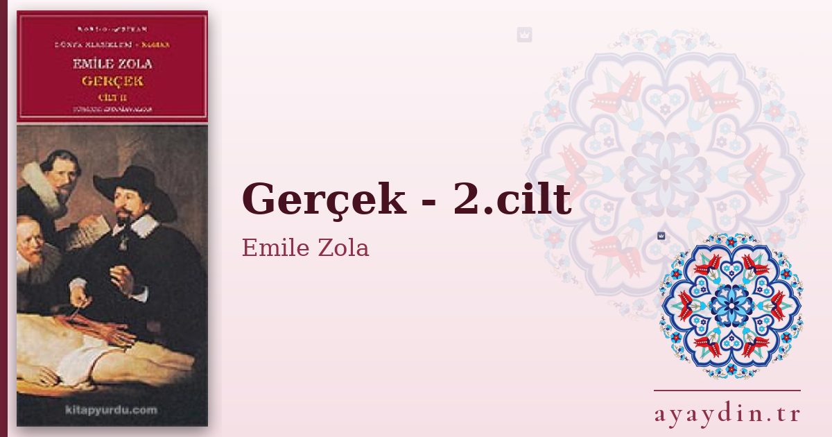 Gerçek - 2.cilt - Emile Zola kitap alıntıları ve sözleri
