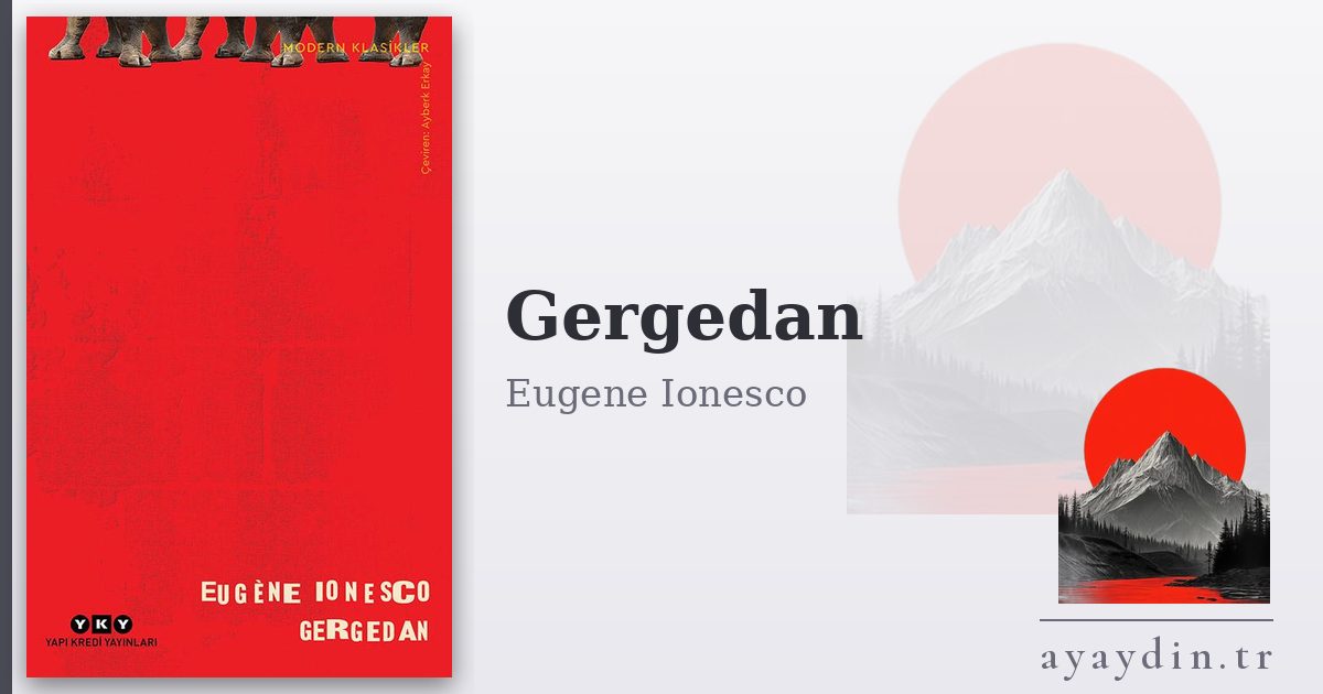 Gergedan - Eugene Ionesco kitap alıntıları ve sözleri