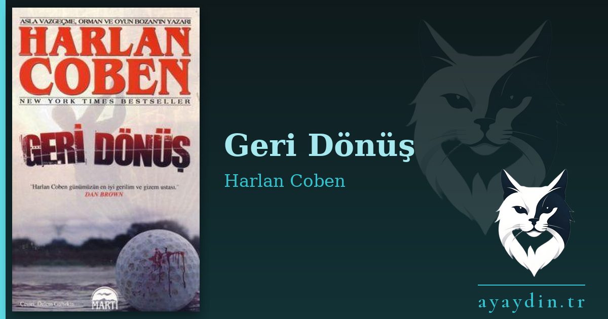 Geri Dönüş - Harlan Coben kitap alıntıları ve sözleri