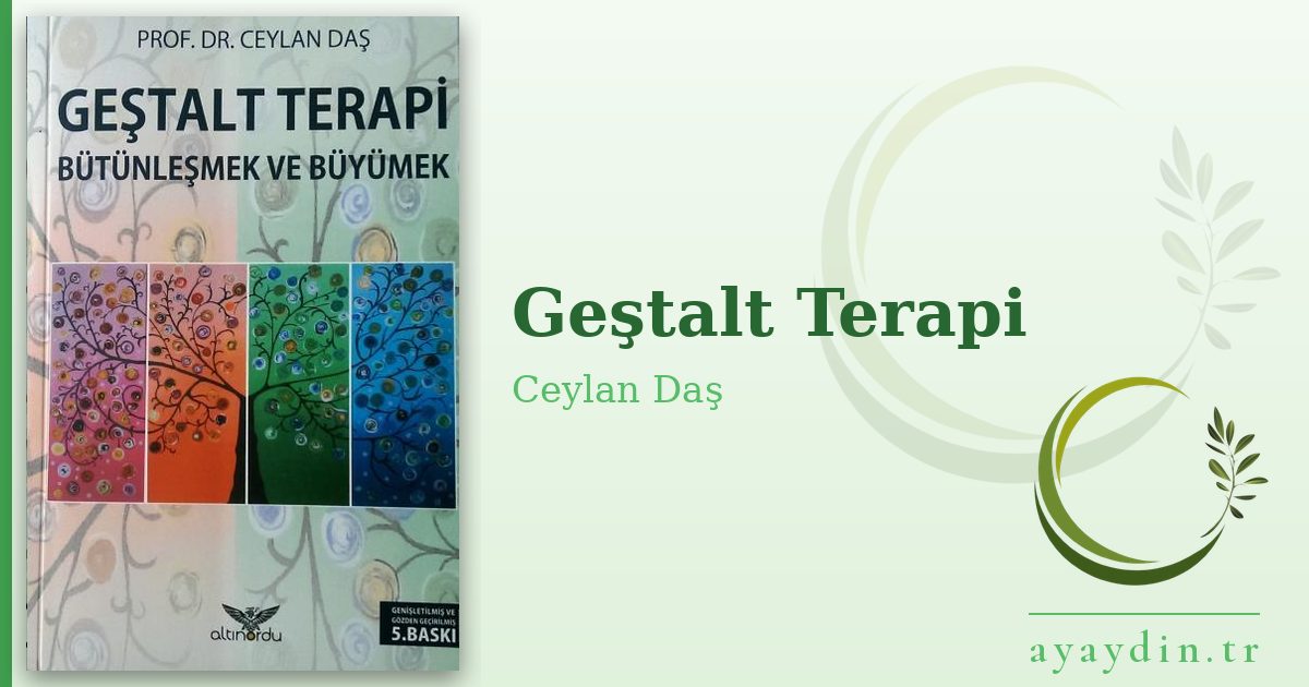 Geştalt Terapi - Ceylan Daş kitap alıntıları ve sözleri