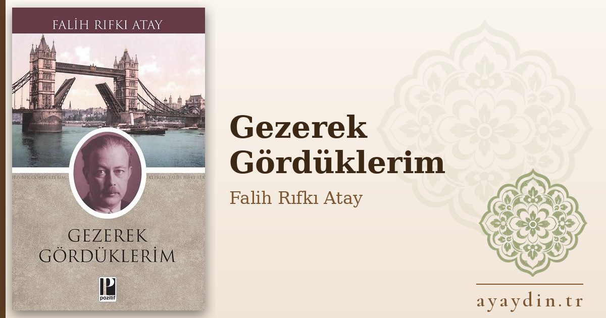 Gezerek Gördüklerim - Falih Rıfkı Atay kitap alıntıları ve sözleri