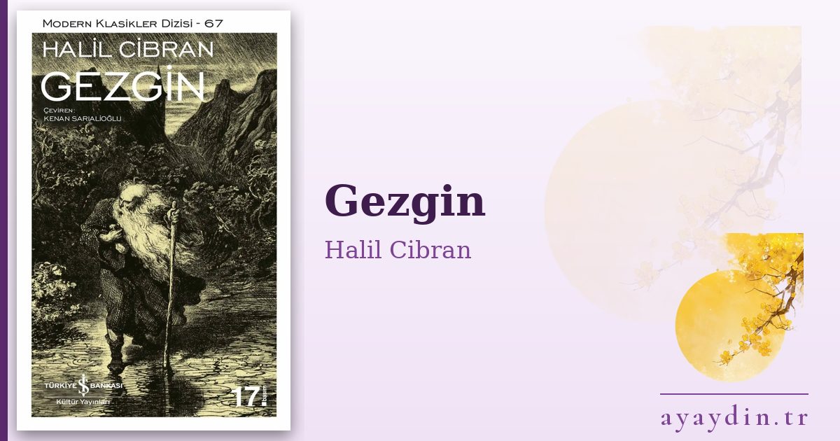 Gezgin - Halil Cibran kitap alıntıları ve sözleri