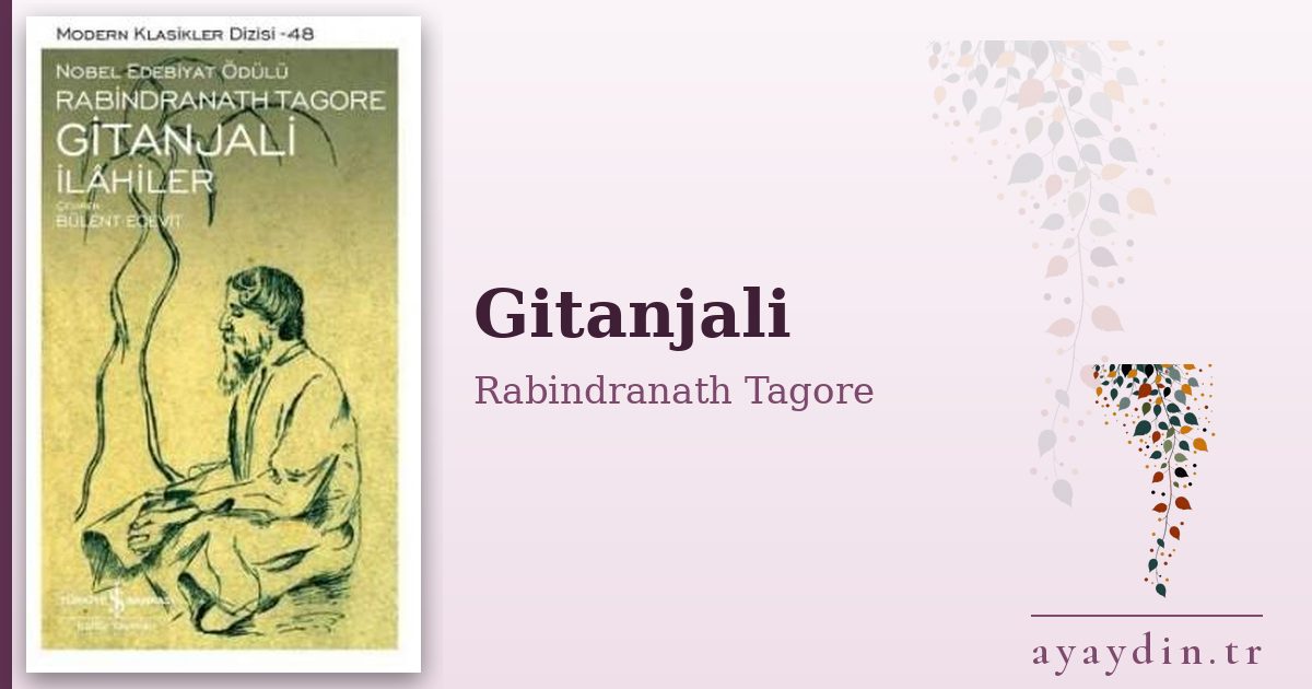 Gitanjali - Rabindranath Tagore kitap alıntıları ve sözleri