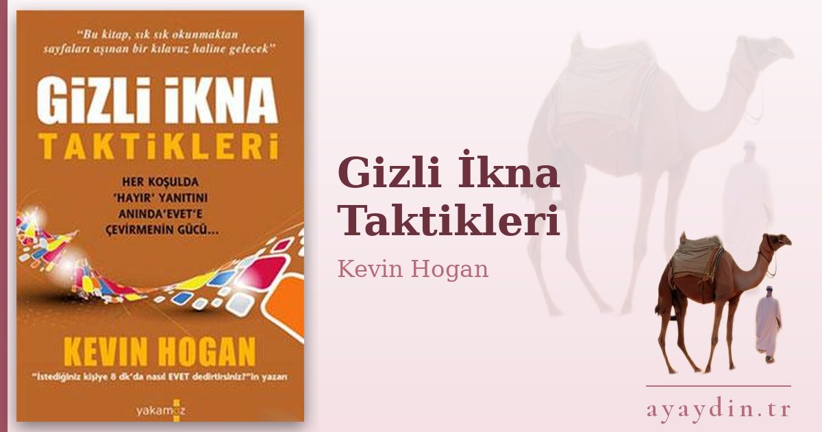 Gizli İkna Taktikleri - Kevin Hogan kitap alıntıları ve sözleri