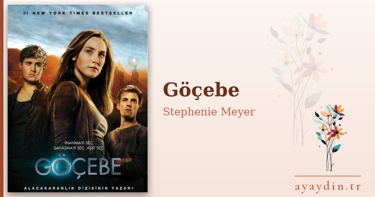 Göçebe - Stephenie Meyer kitap alıntıları ve sözleri