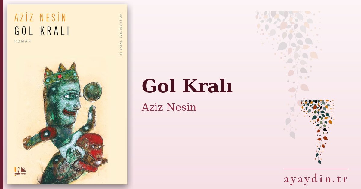 Gol Kralı - Aziz Nesin kitap alıntıları ve sözleri