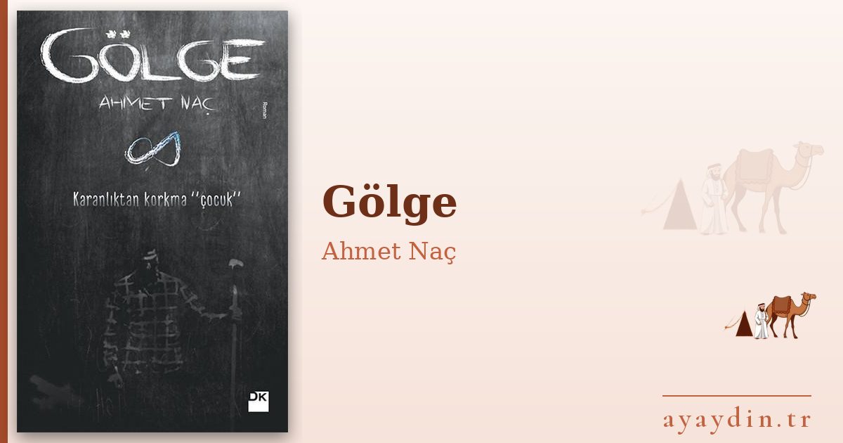 Gölge - Ahmet Naç kitap alıntıları ve sözleri