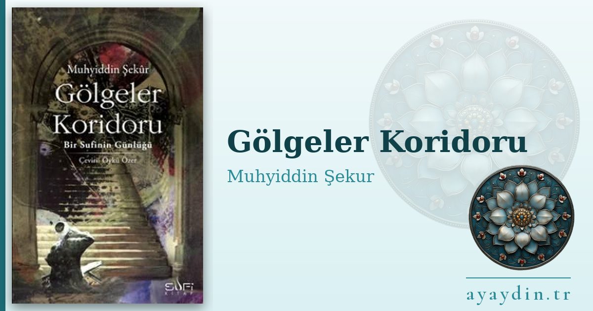 Gölgeler Koridoru - Muhyiddin Şekur kitap alıntıları ve sözleri