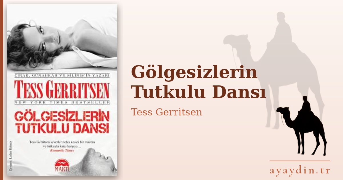 Gölgesizlerin Tutkulu Dansı - Tess Gerritsen kitap alıntıları ve sözleri