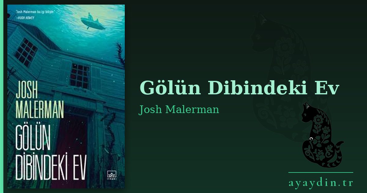 Gölün Dibindeki Ev - Josh Malerman kitap alıntıları ve sözleri