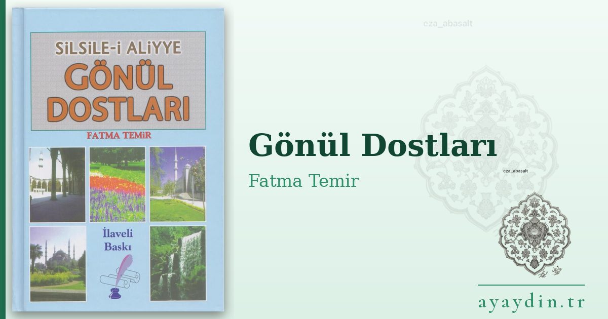 Gönül Dostları - Fatma Temir kitap alıntıları ve sözleri