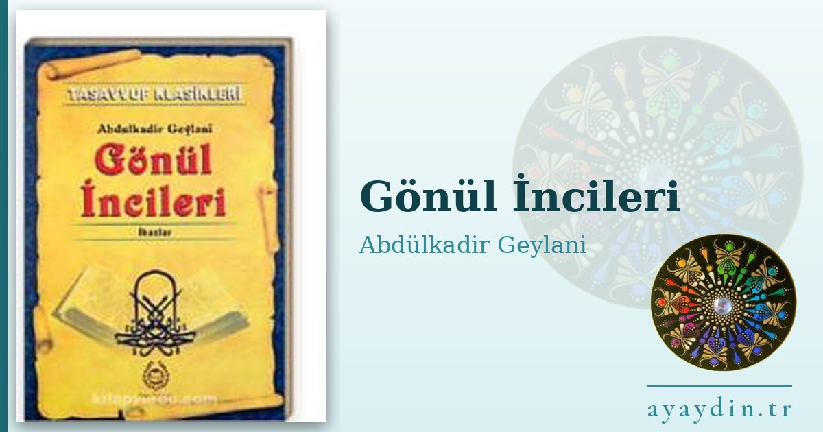 Gönül İncileri - Abdülkadir Geylani kitap alıntıları ve sözleri
