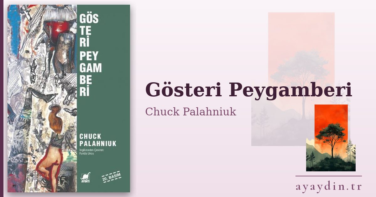 Gösteri Peygamberi - Chuck Palahniuk kitap alıntıları ve sözleri