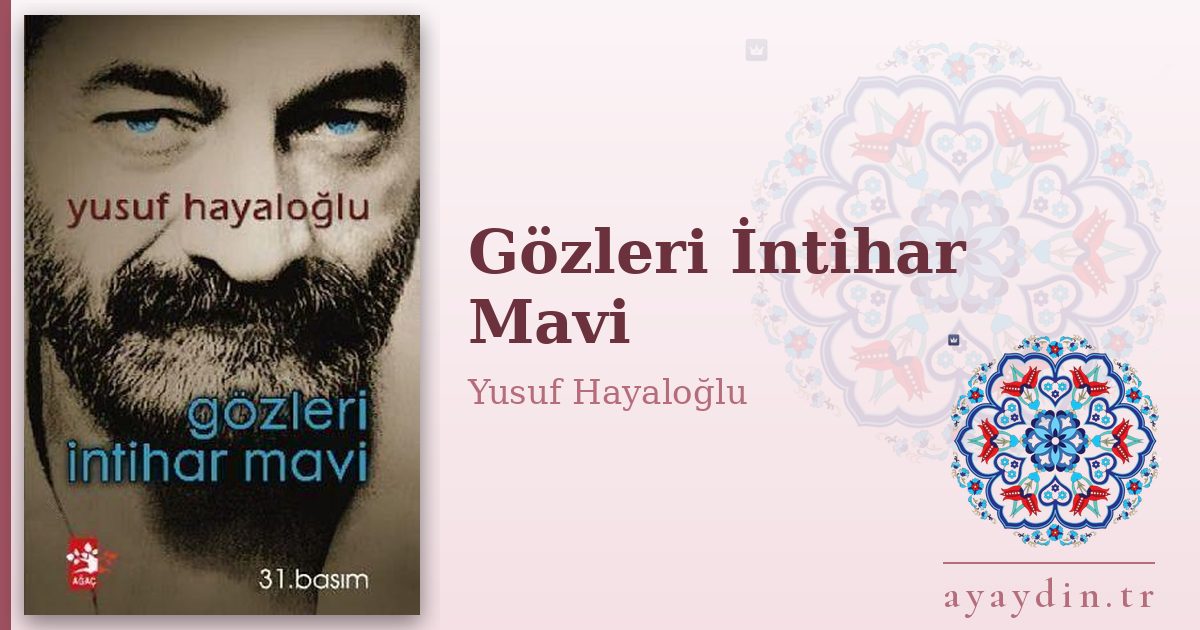 Gözleri İntihar Mavi - Yusuf Hayaloğlu kitap alıntıları ve sözleri