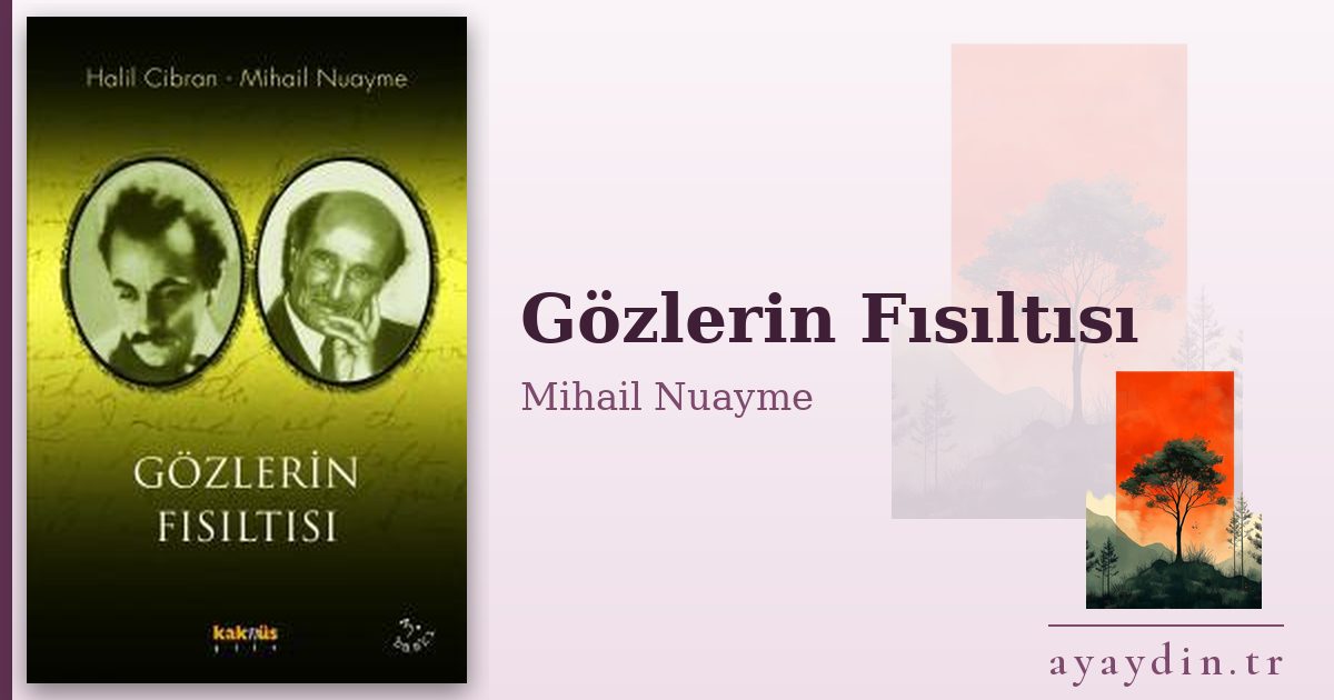 Gözlerin Fısıltısı - Mihail Nuayme kitap alıntıları ve sözleri