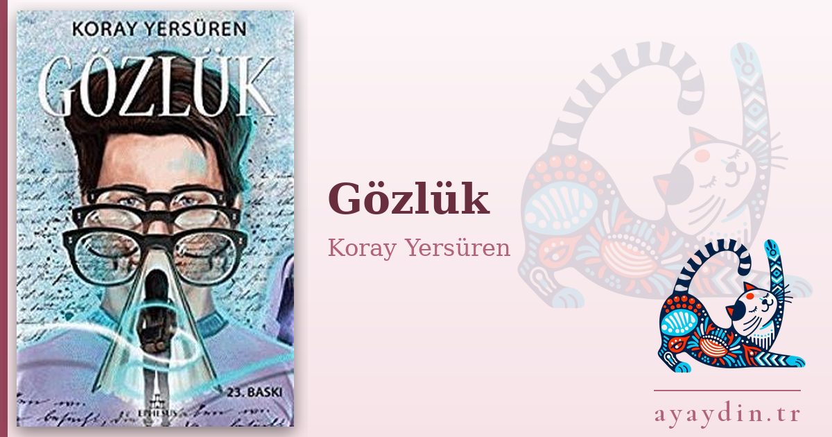 Gözlük - Koray Yersüren kitap alıntıları ve sözleri
