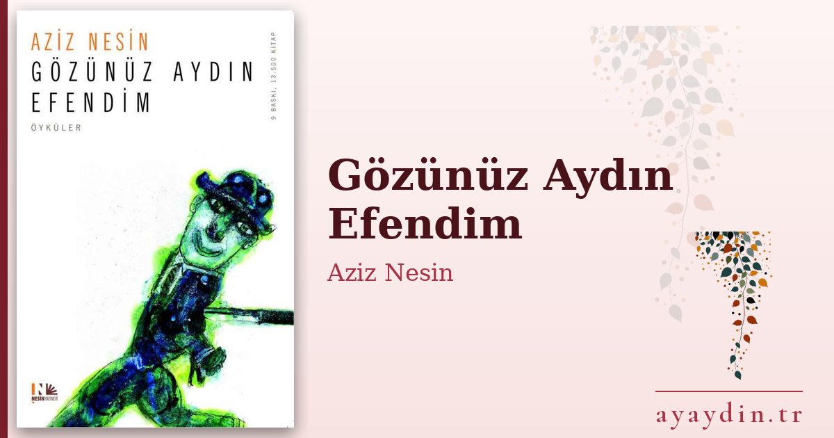 Gözünüz Aydın Efendim - Aziz Nesin kitap alıntıları ve sözleri
