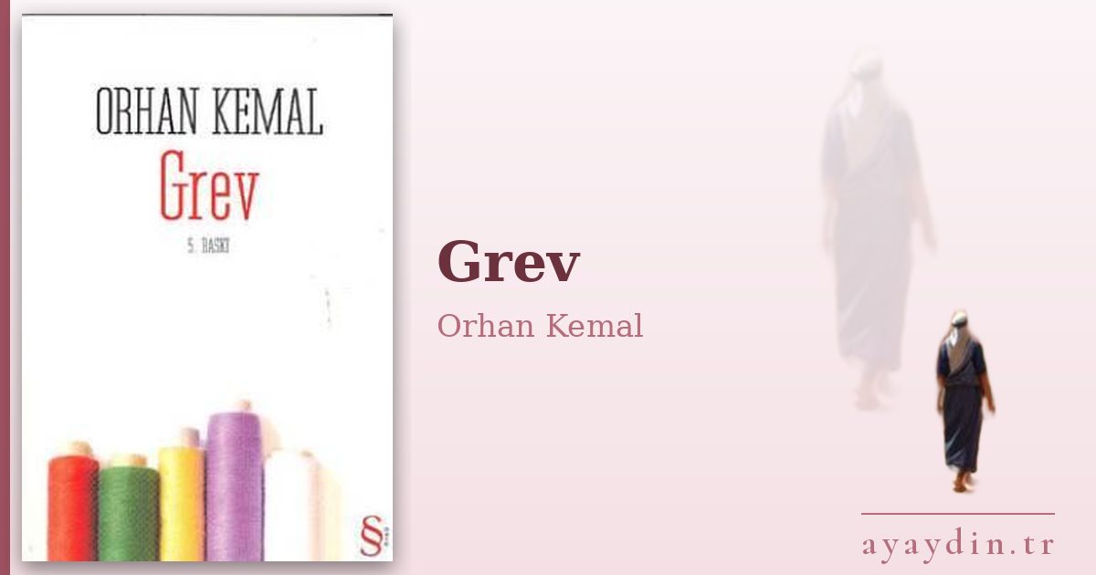 Grev - Orhan Kemal kitap alıntıları ve sözleri