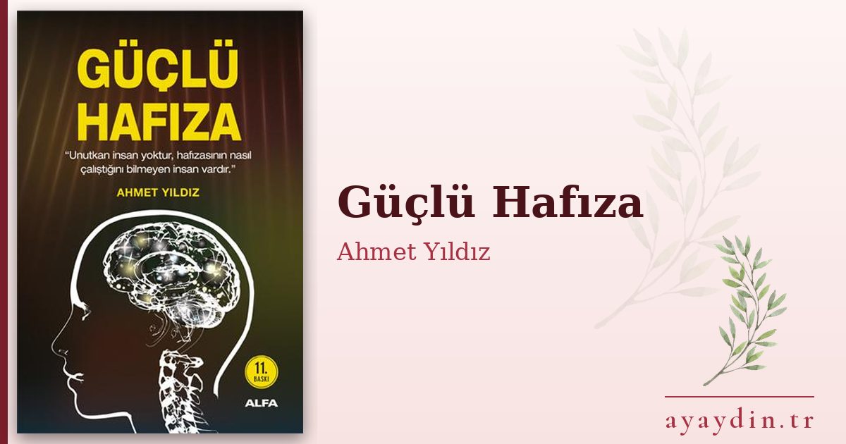 Güçlü Hafıza - Ahmet Yıldız kitap alıntıları ve sözleri
