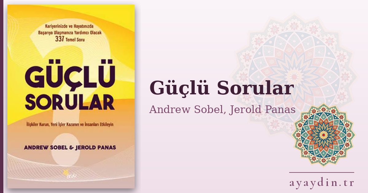Güçlü Sorular - Andrew Sobel, Jerold Panas kitap alıntıları ve sözleri