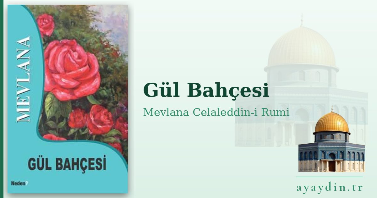 Gül Bahçesi - Mevlana Celaleddin-i Rumi kitap alıntıları ve sözleri