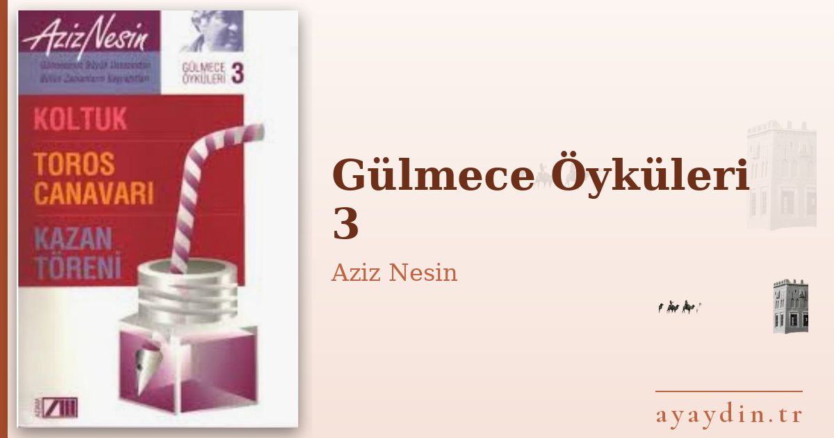 Gülmece Öyküleri 3 - Aziz Nesin kitap alıntıları ve sözleri