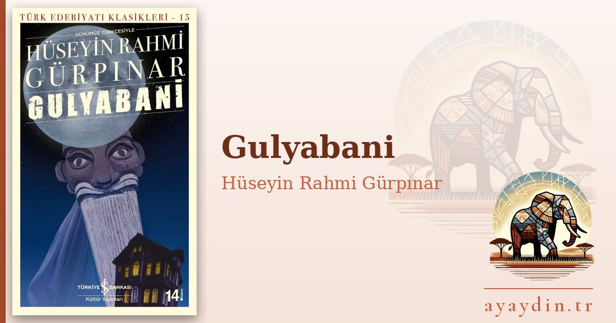 Gulyabani - Hüseyin Rahmi Gürpınar kitap alıntıları ve sözleri