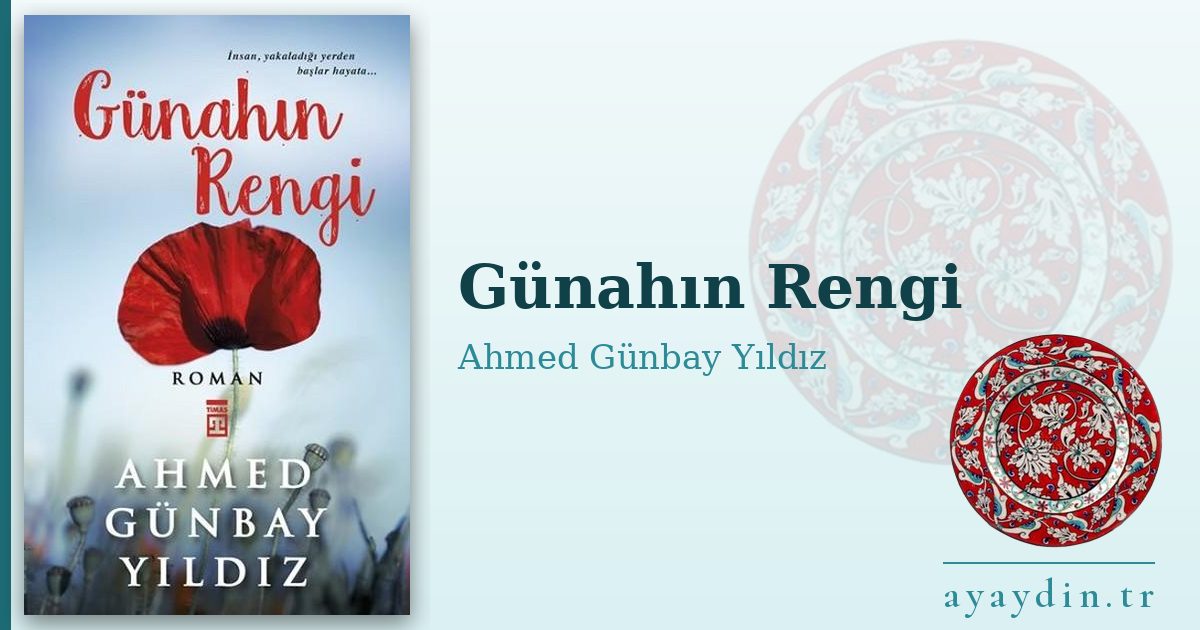 Günahın Rengi - Ahmed Günbay Yıldız kitap alıntıları ve sözleri