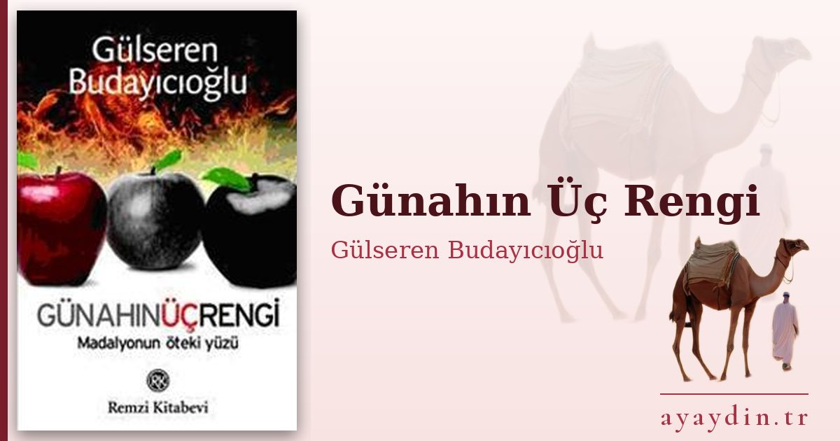 Günahın Üç Rengi - Gülseren Budayıcıoğlu kitap alıntıları ve sözleri