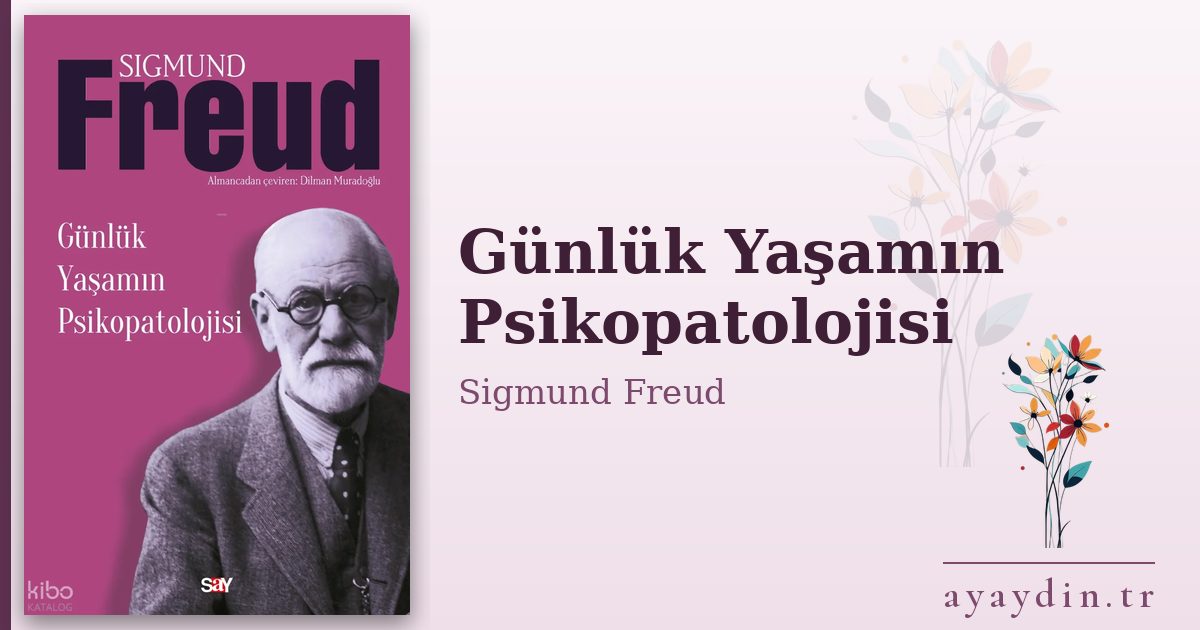 Günlük Yaşamın Psikopatolojisi - Sigmund Freud kitap alıntıları ve sözleri