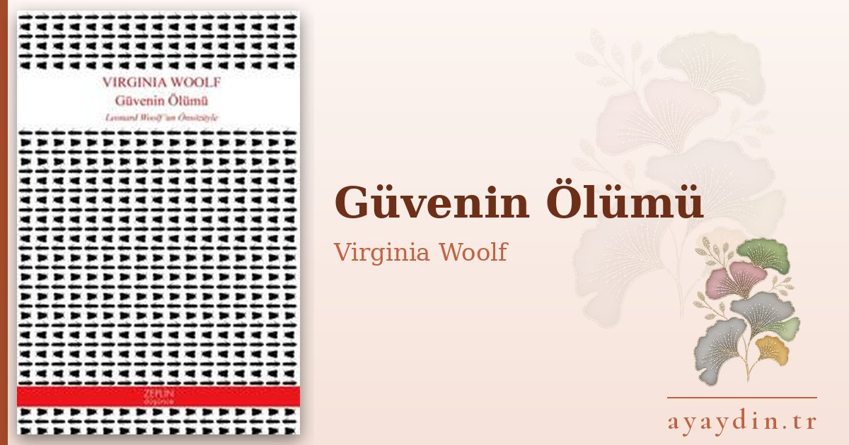 Güvenin Ölümü - Virginia Woolf kitap alıntıları ve sözleri