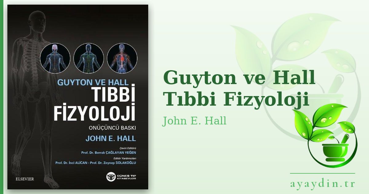 Guyton ve Hall Tıbbi Fizyoloji - John E. Hall kitap alıntıları ve sözleri