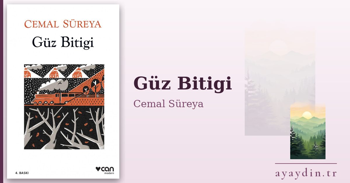 Güz Bitigi - Cemal Süreya kitap alıntıları ve sözleri