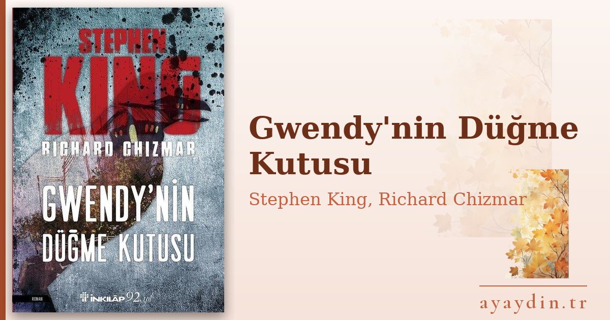 Gwendy'nin Düğme Kutusu - Stephen King, Richard Chizmar kitap alıntıları ve sözleri
