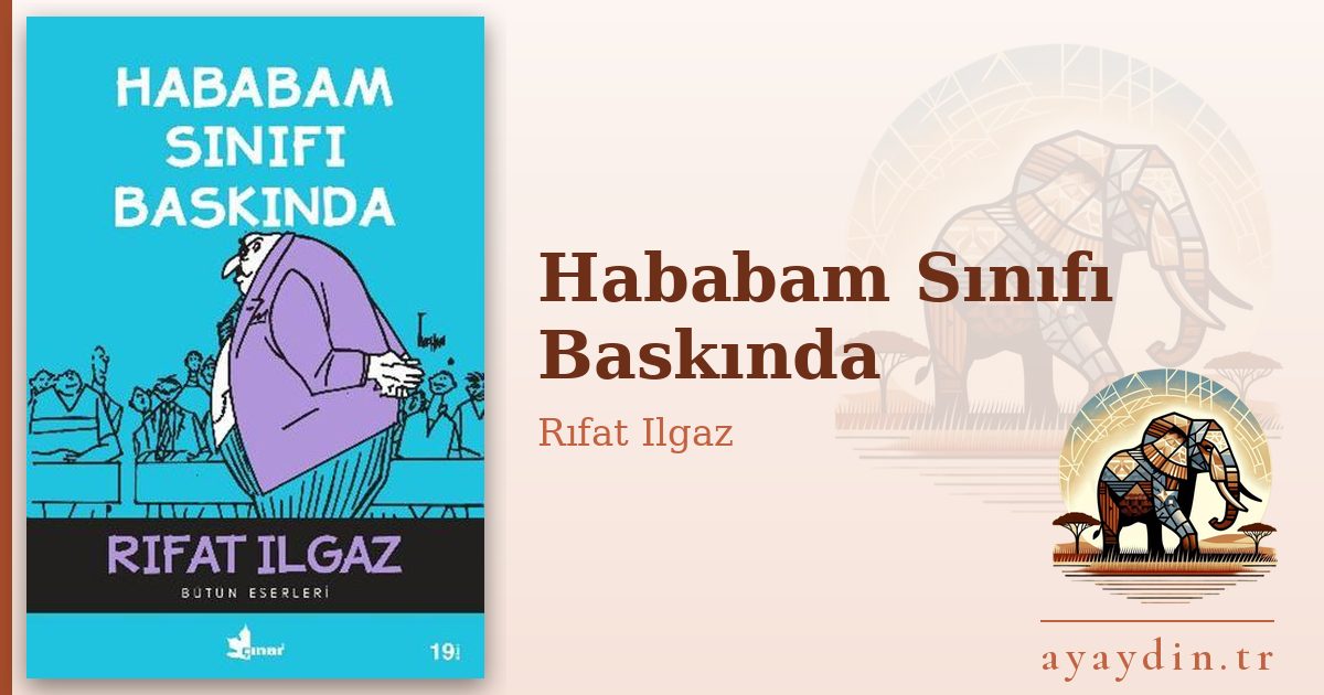 Hababam Sınıfı Baskında - Rıfat Ilgaz kitap alıntıları ve sözleri
