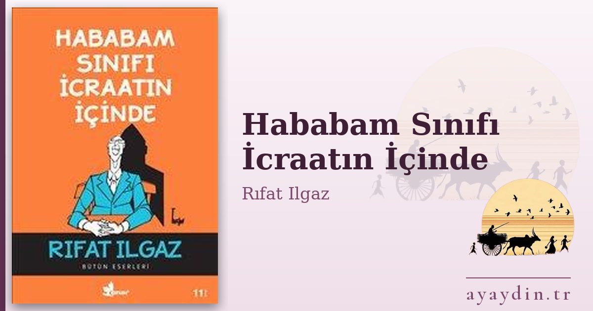 Hababam Sınıfı İcraatın İçinde - Rıfat Ilgaz kitap alıntıları ve sözleri