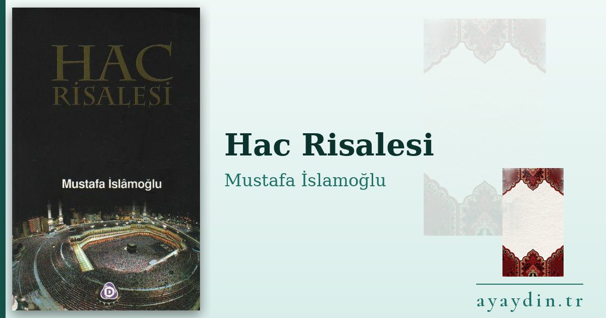 Hac Risalesi - Mustafa İslamoğlu kitap alıntıları ve sözleri