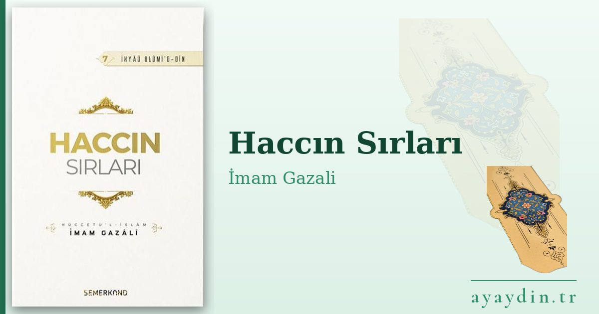 Haccın Sırları - İmam Gazali kitap alıntıları ve sözleri