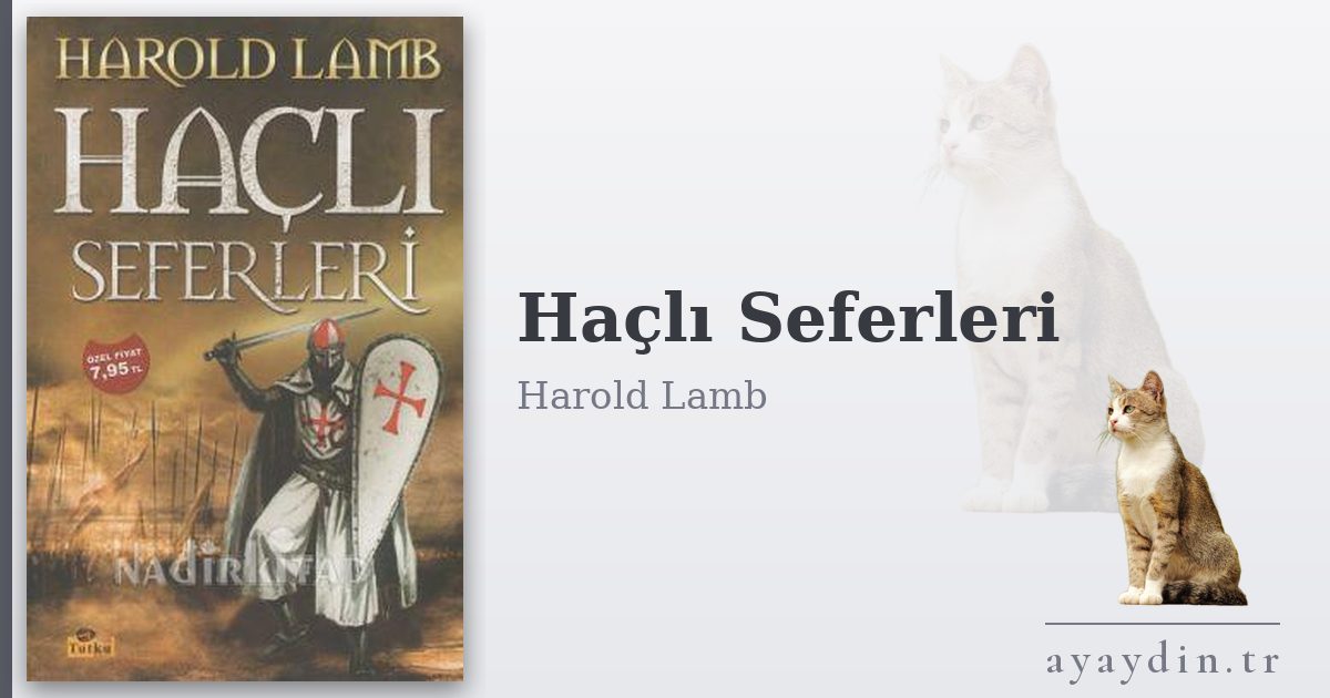 Haçlı Seferleri - Harold Lamb kitap alıntıları ve sözleri