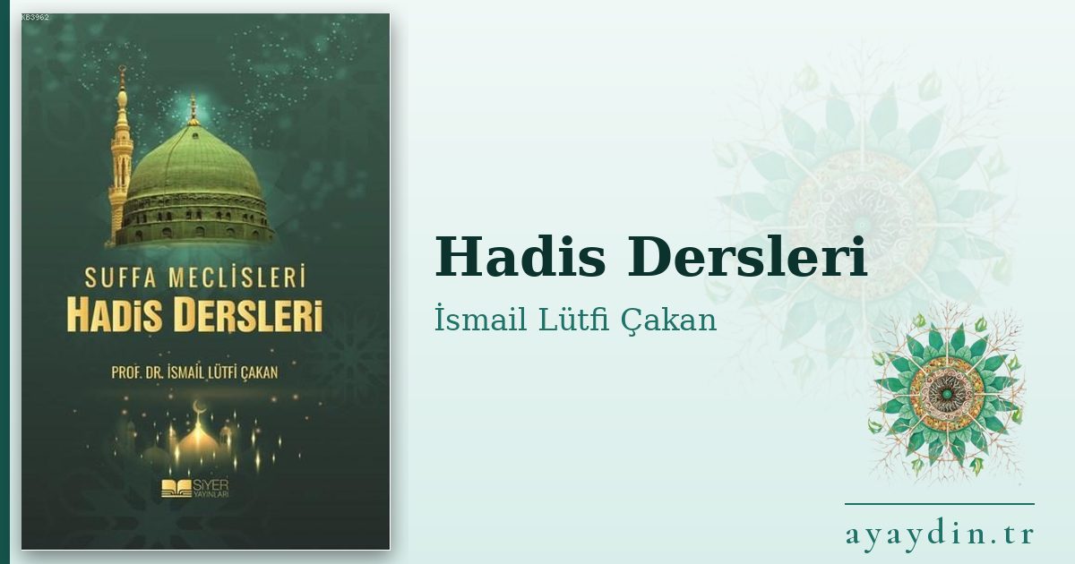 Hadis Dersleri - İsmail Lütfi Çakan kitap alıntıları ve sözleri