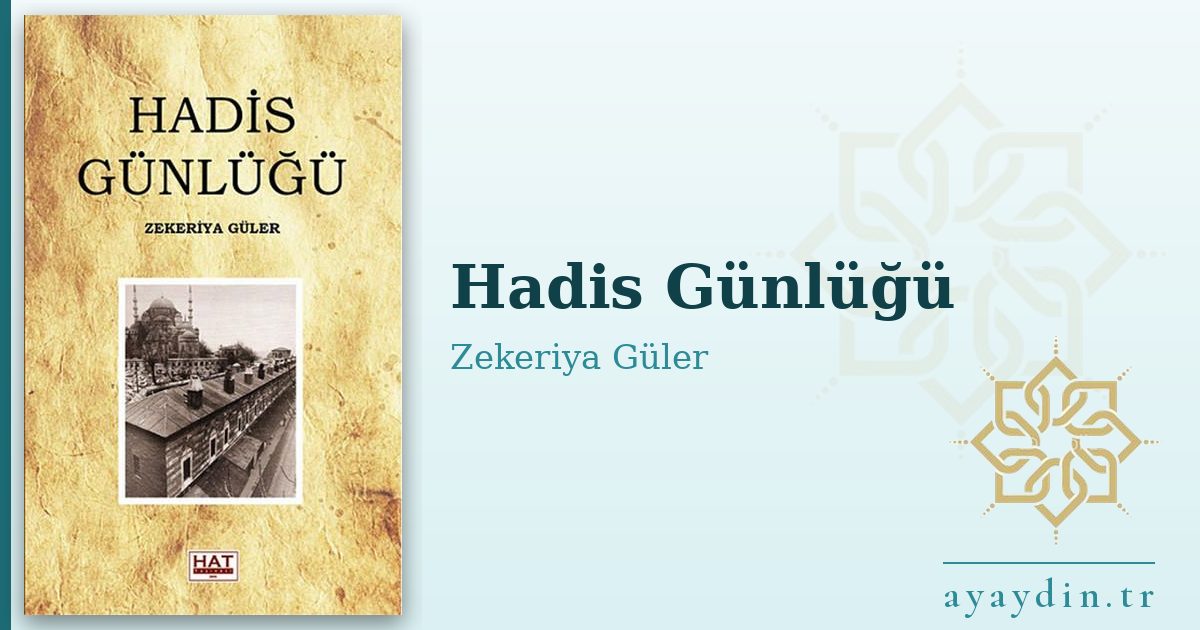Hadis Günlüğü - Zekeriya Güler kitap alıntıları ve sözleri