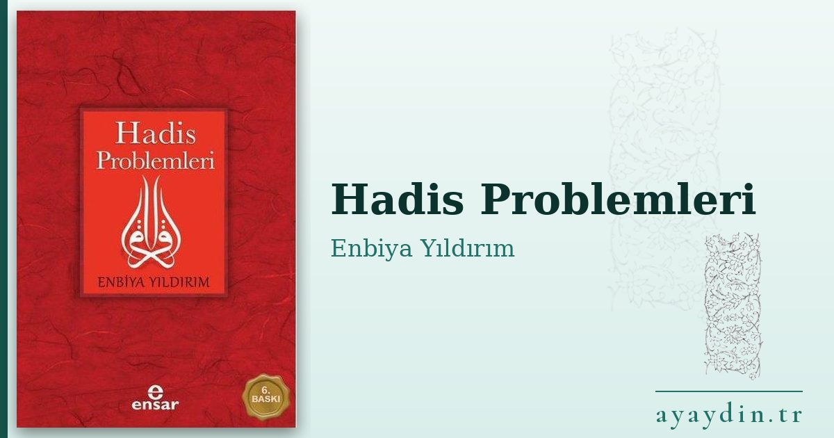 Hadis Problemleri - Enbiya Yıldırım kitap alıntıları ve sözleri