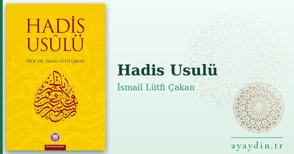 Hadis Usulü - İsmail Lütfi Çakan kitap alıntıları ve sözleri
