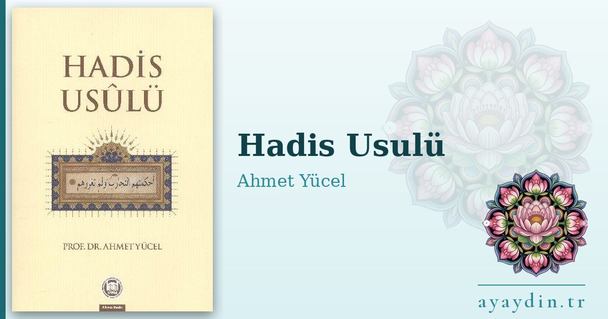 Hadis Usulü - Ahmet Yücel kitap alıntıları ve sözleri