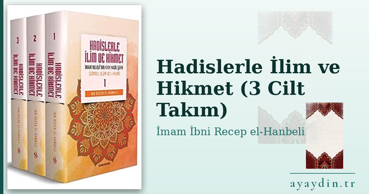 Hadislerle İlim ve Hikmet (3 Cilt Takım) - İmam İbni Recep el-Hanbeli kitap alıntıları ve sözleri
