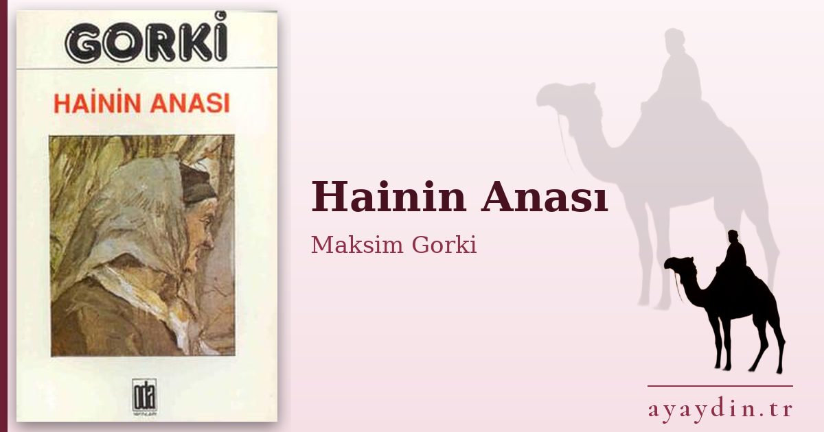 Hainin Anası - Maksim Gorki kitap alıntıları ve sözleri