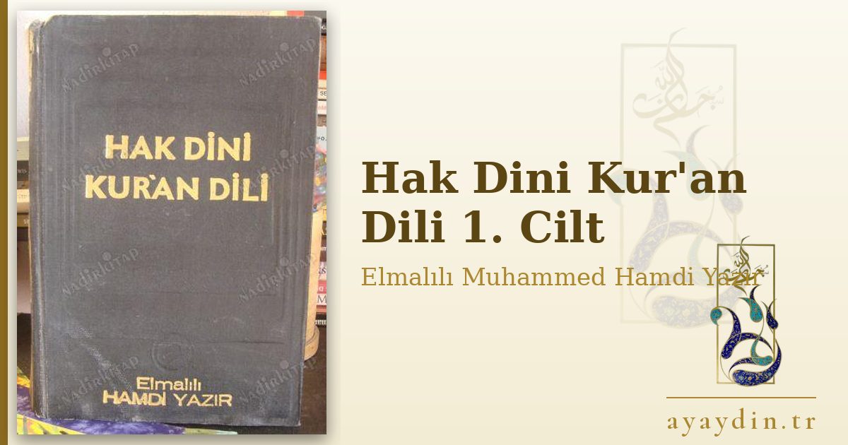 Hak Dini Kur'an Dili 1. Cilt - Elmalılı Muhammed Hamdi Yazır kitap alıntıları ve sözleri