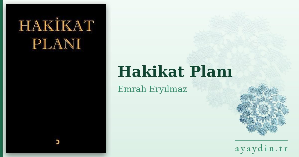 Hakikat Planı - Emrah Eryılmaz kitap alıntıları ve sözleri