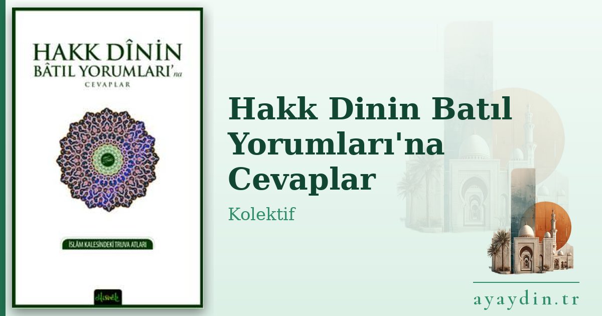Hakk Dinin Batıl Yorumları'na Cevaplar - Kolektif kitap alıntıları ve sözleri